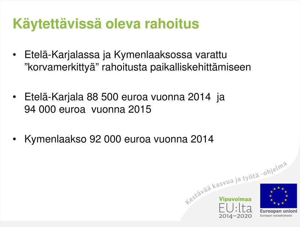 paikalliskehittämiseen Etelä-Karjala 88 500 euroa