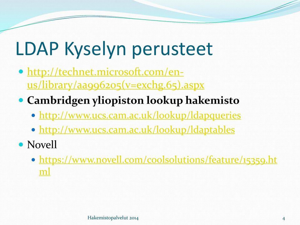 aspx Cambridgen yliopiston lookup hakemisto http://www.ucs.cam.ac.