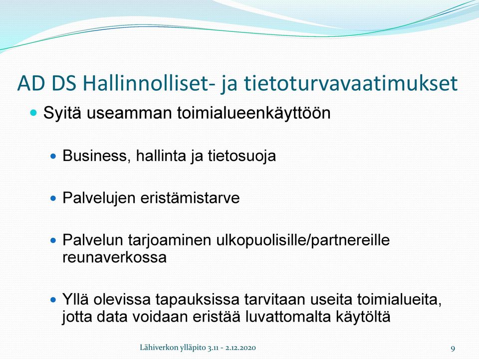 ulkopuolisille/partnereille reunaverkossa Yllä olevissa tapauksissa tarvitaan useita