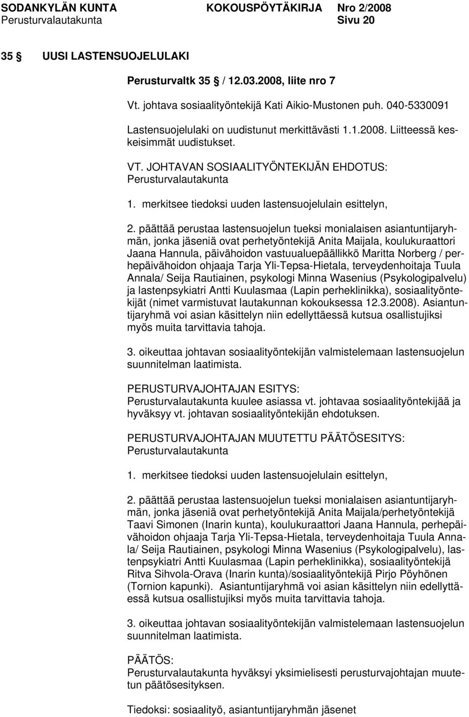 merkitsee tiedoksi uuden lastensuojelulain esittelyn, 2.