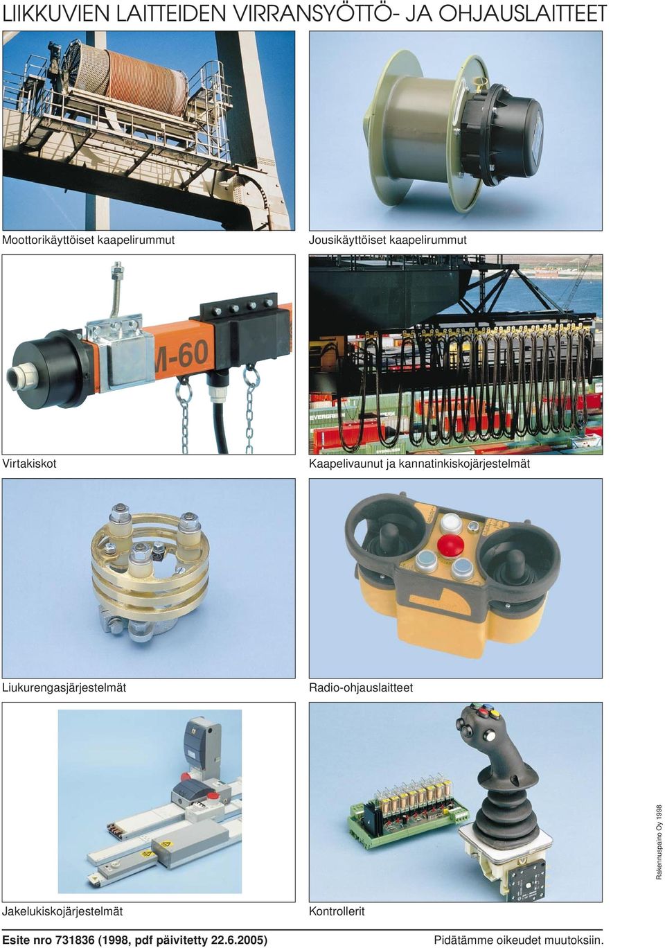 Liukurengasjärjestelmät Radio-ohjauslaitteet Rakennuspaino Oy 1998
