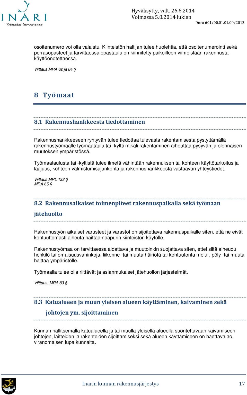 Viittaus MRA 62 ja 84 8 Työmaat 8.
