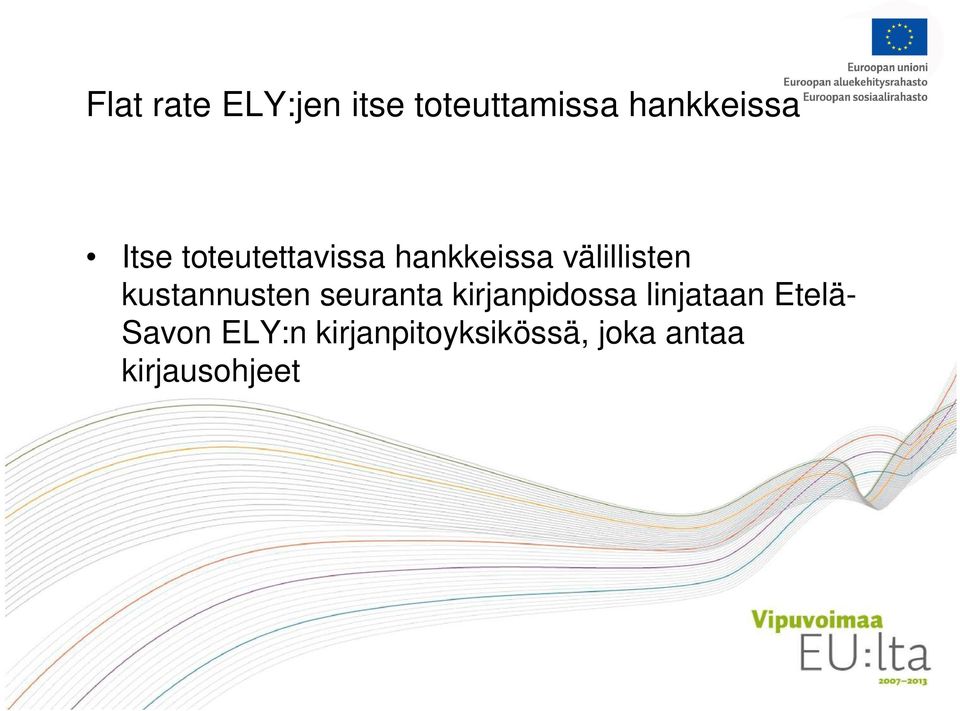 kustannusten seuranta kirjanpidossa linjataan