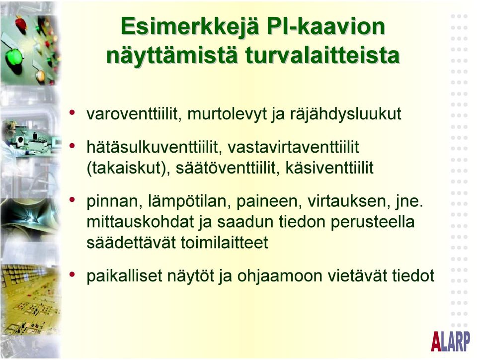 käsiventtiilit pinnan, lämpötilan, paineen, virtauksen, jne.