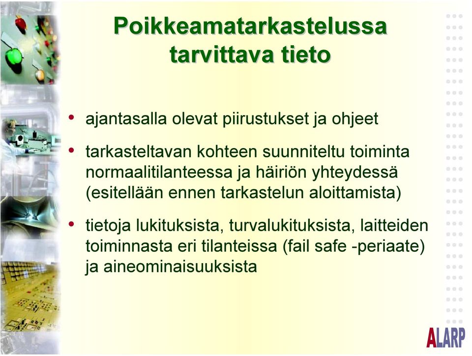 yhteydessä (esitellään ennen tarkastelun aloittamista) tietoja lukituksista,