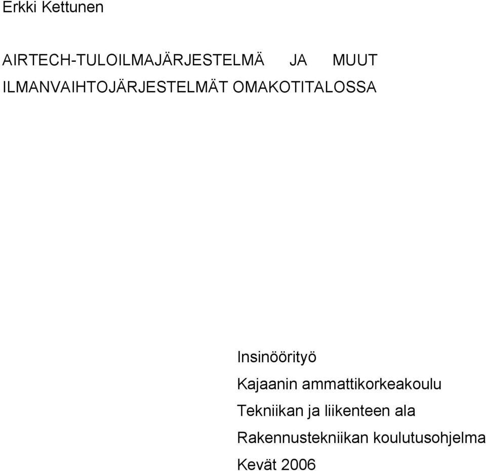 Insinöörityö Kajaanin ammattikorkeakoulu Tekniikan