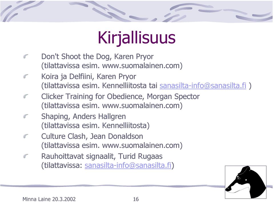 fi ) Clicker Training for Obedience, Morgan Spector (tilattavissa esim. www.suomalainen.