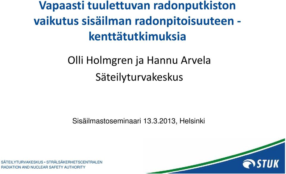 kenttätutkimuksia Olli Holmgren ja Hannu