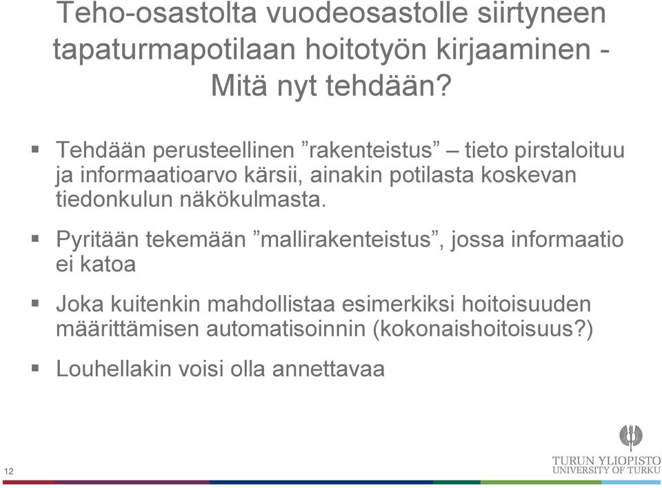 tiedonkulun näkökulmasta.