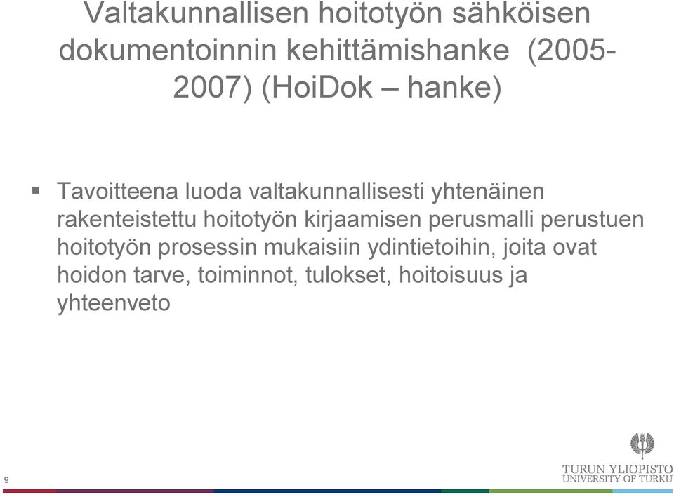hoitotyön kirjaamisen perusmalli perustuen hoitotyön prosessin mukaisiin