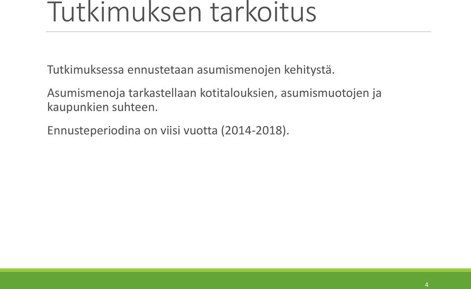 Asumismenoja tarkastellaan kotitalouksien,