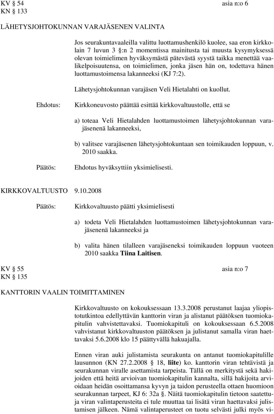 Lähetysjohtokunnan varajäsen Veli Hietalahti on kuollut.