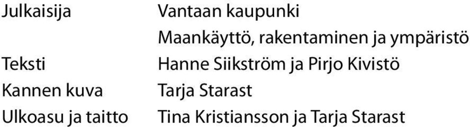 rakentaminen ja ympäristö Hanne Siikström ja