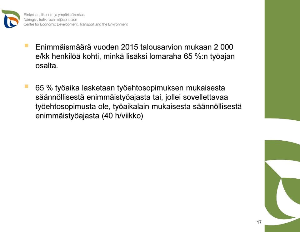 65 % työaika lasketaan työehtosopimuksen mukaisesta säännöllisestä