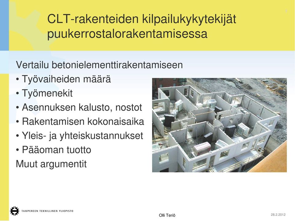 Työmenekit Asennuksen kalusto, nostot Rakentamisen kokonaisaika