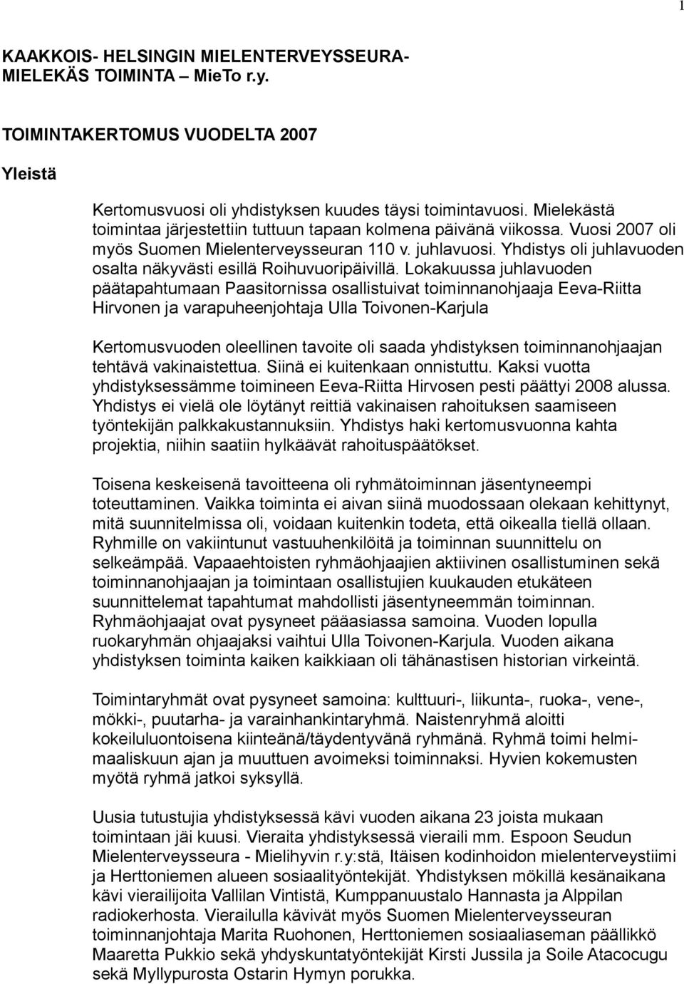 Yhdistys oli juhlavuoden osalta näkyvästi esillä Roihuvuoripäivillä.