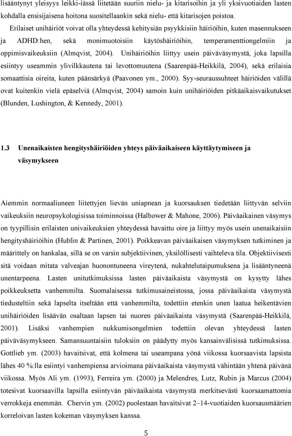 (Almqvist, 2004).
