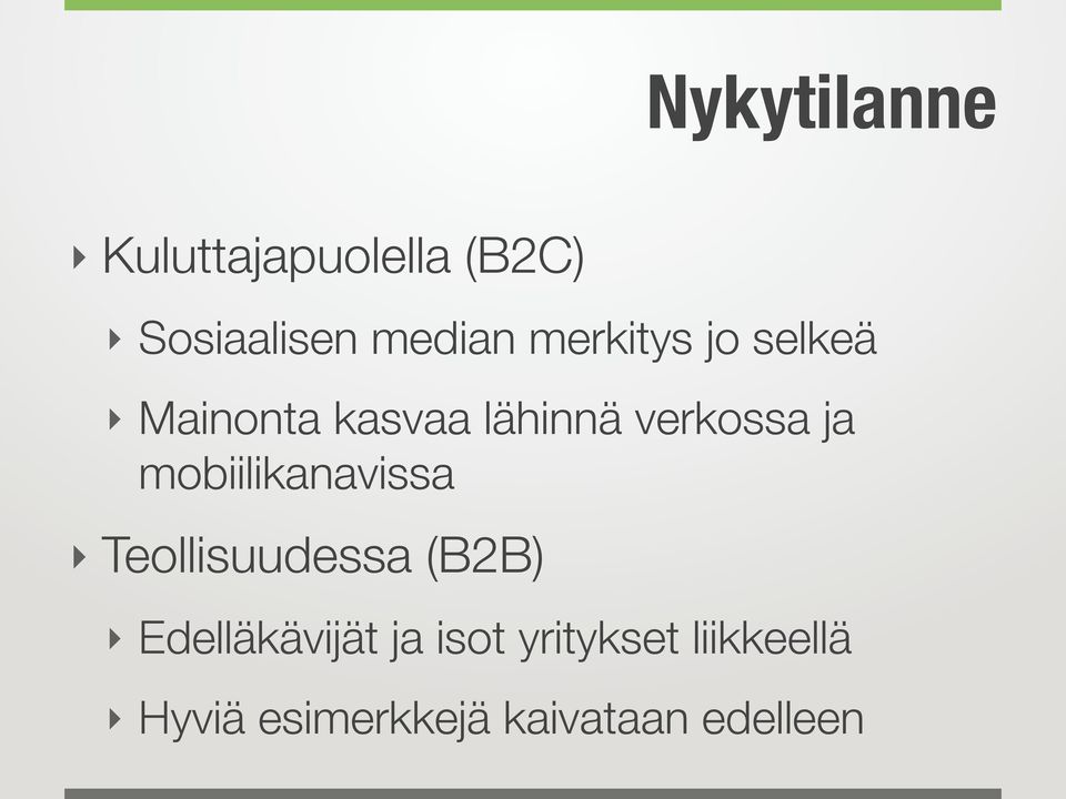 mobiilikanavissa Teollisuudessa (B2B) Edelläkävijät ja