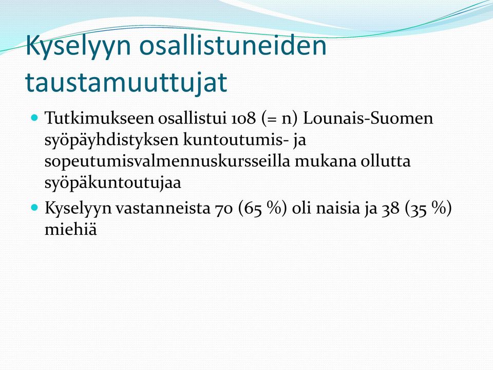 kuntoutumis- ja sopeutumisvalmennuskursseilla mukana ollutta