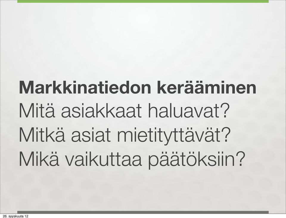 Mitkä asiat mietityttävät?