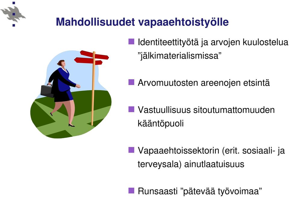 Vastuullisuus sitoutumattomuuden kääntöpuoli Vapaaehtoissektorin