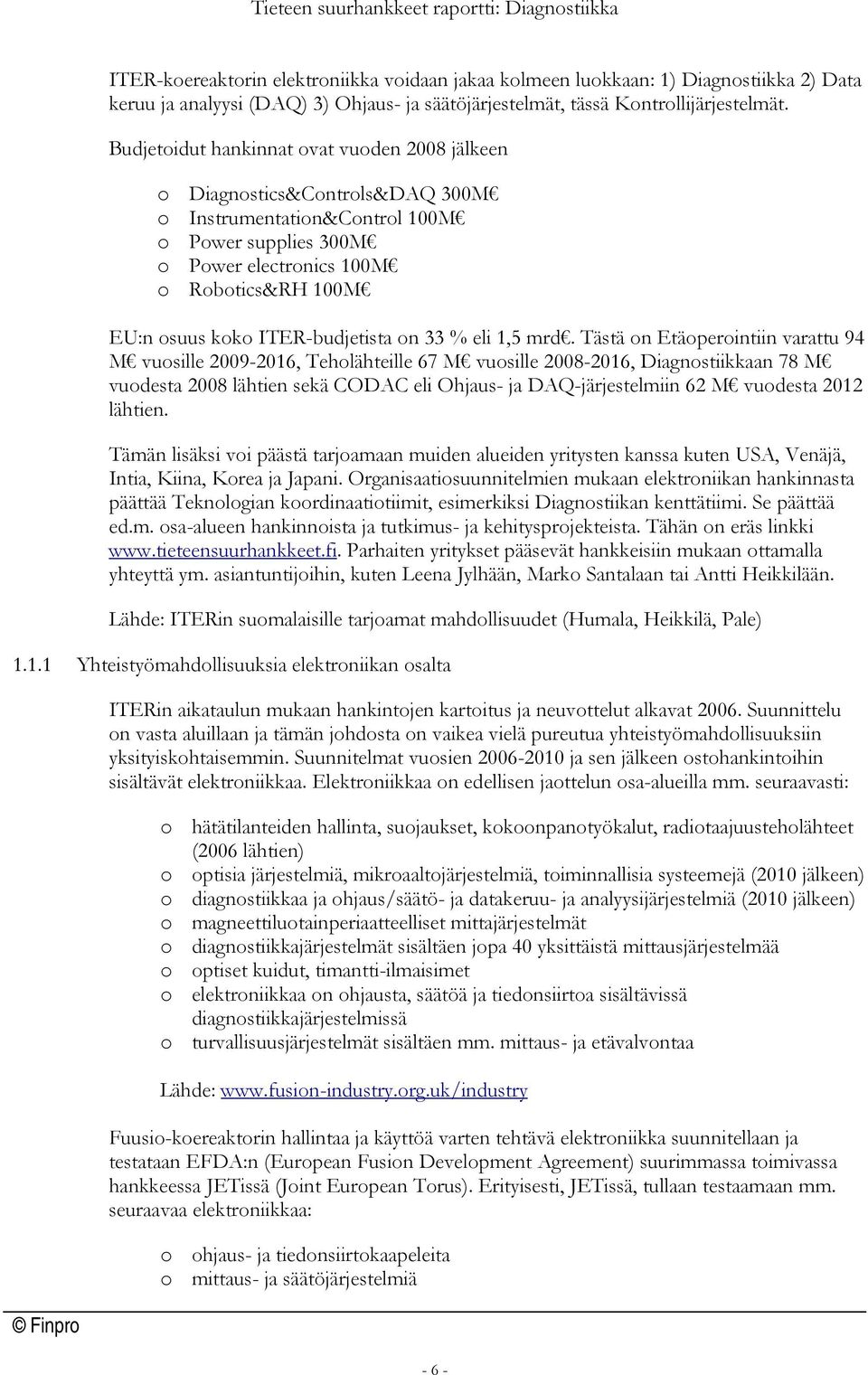 ITER-budjetista on 33 % eli 1,5 mrd.