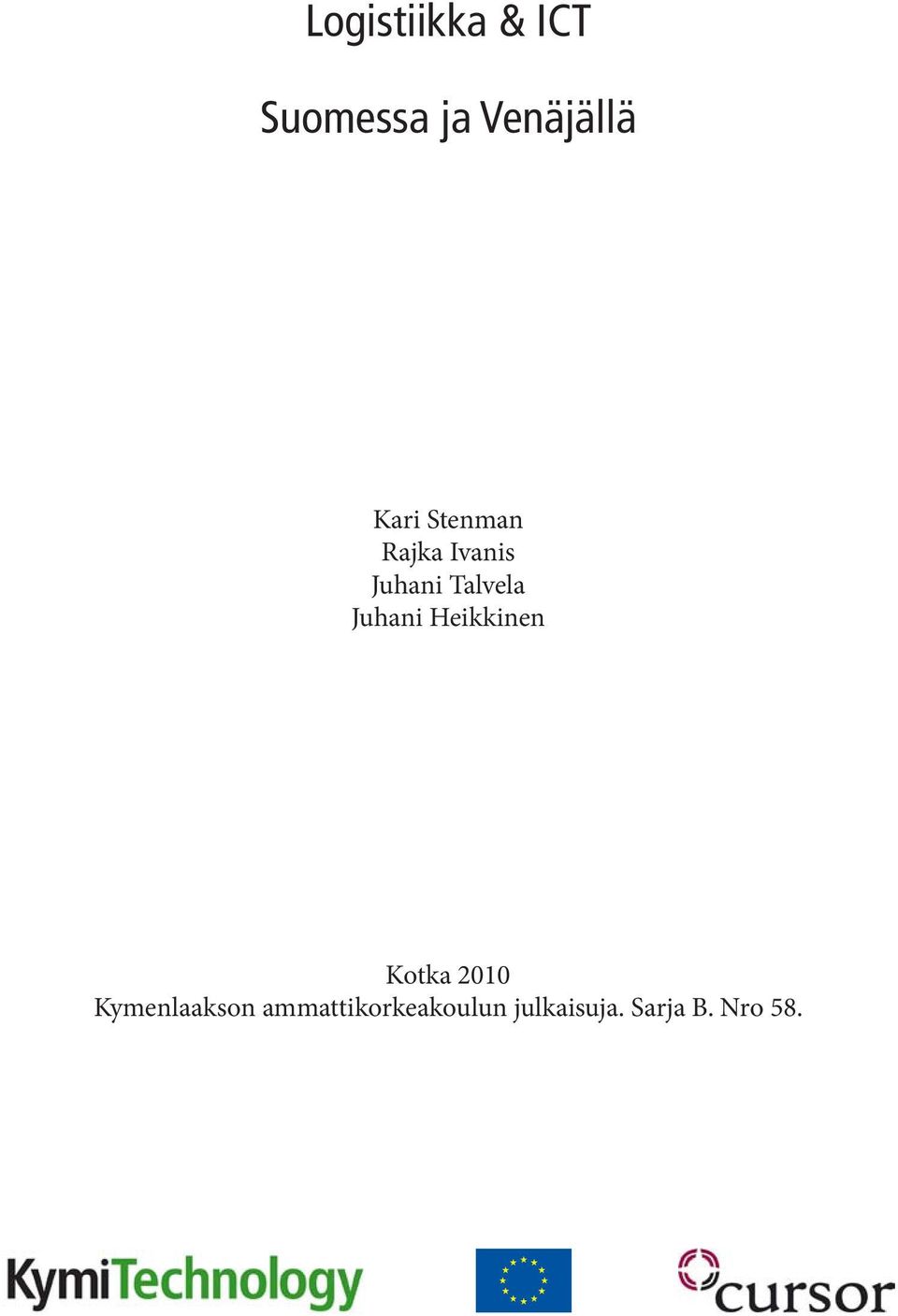 Juhani Heikkinen Kotka 2010 Kymenlaakson