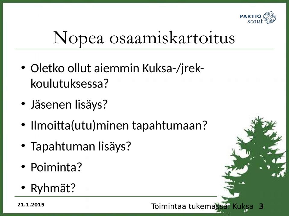 Ilmoitta(utu)minen tapahtumaan?