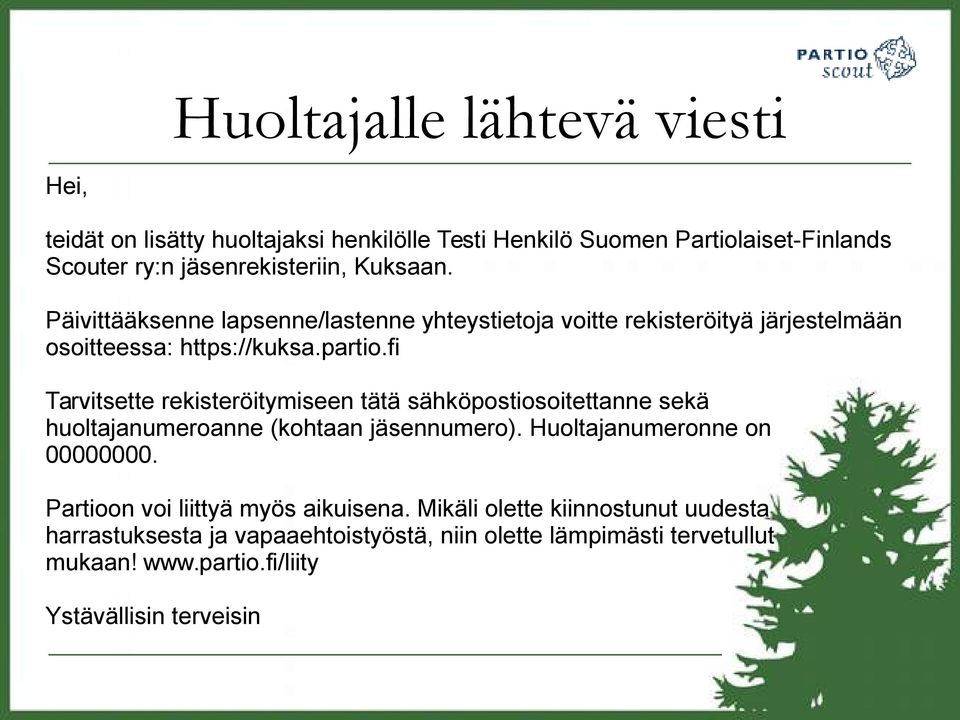 fi Tarvitsette rekisteröitymiseen tätä sähköpostiosoitettanne sekä huoltajanumeroanne (kohtaan jäsennumero). Huoltajanumeronne on 00000000.