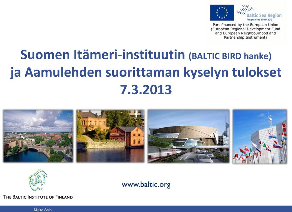 (BALTIC BIRD hanke) ja