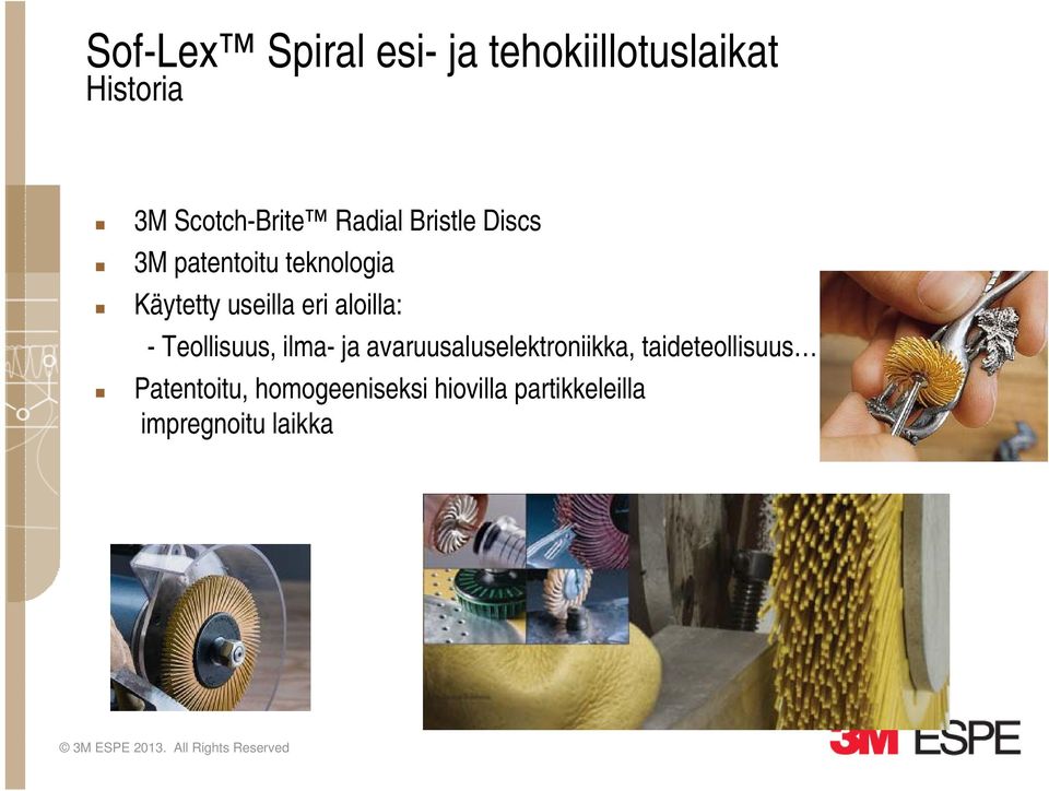 Teollisuus, ilma- ja avaruusaluselektroniikka, taideteollisuus Patentoitu,