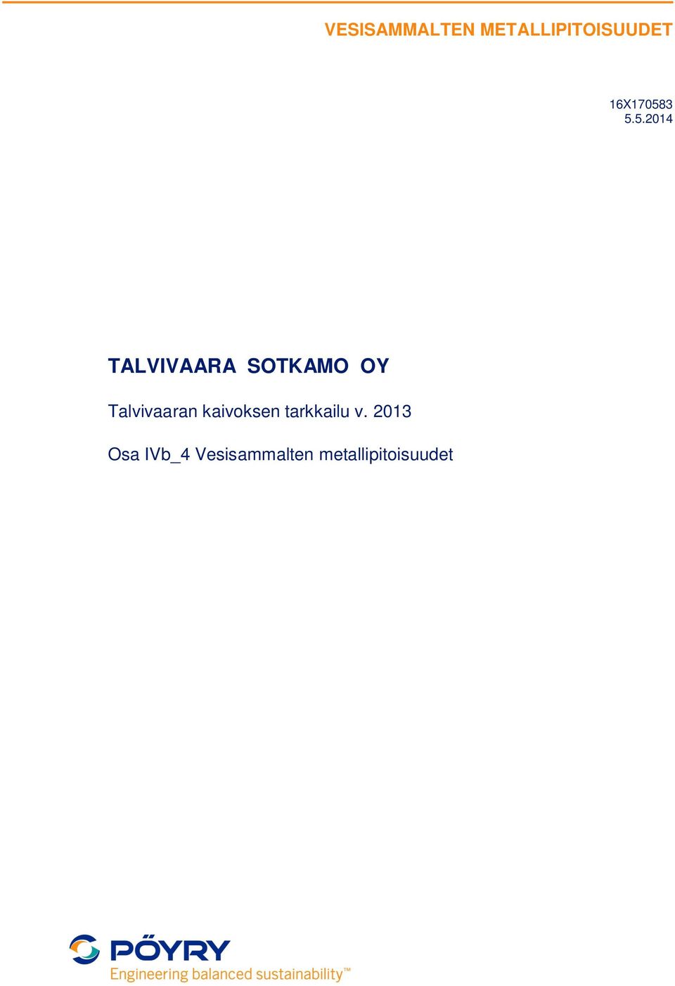 3 5.5.2014 TALVIVAARA SOTKAMO OY