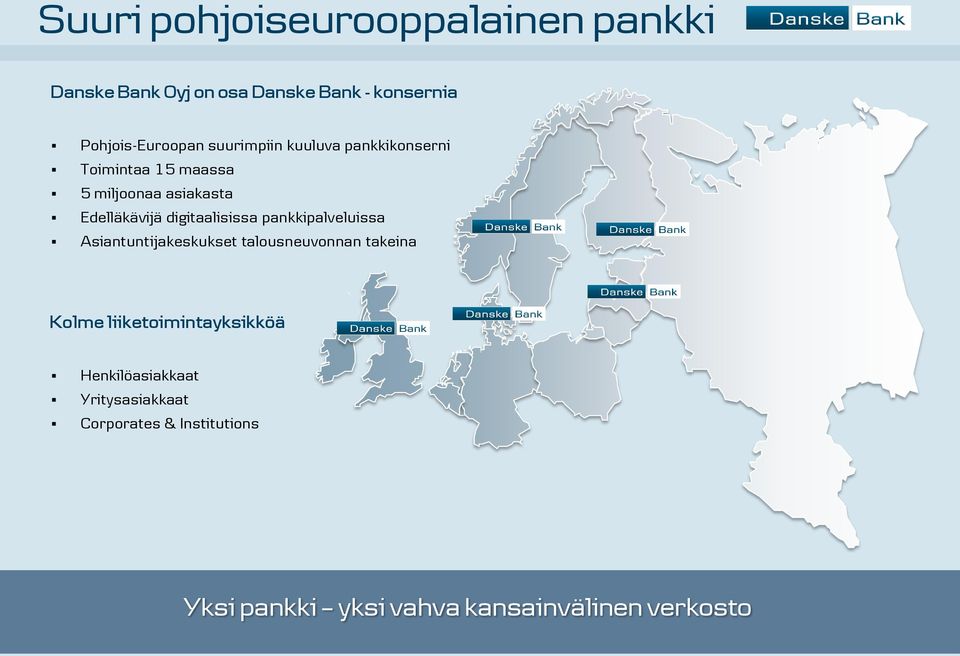 digitaalisissa pankkipalveluissa Asiantuntijakeskukset talousneuvonnan takeina Kolme