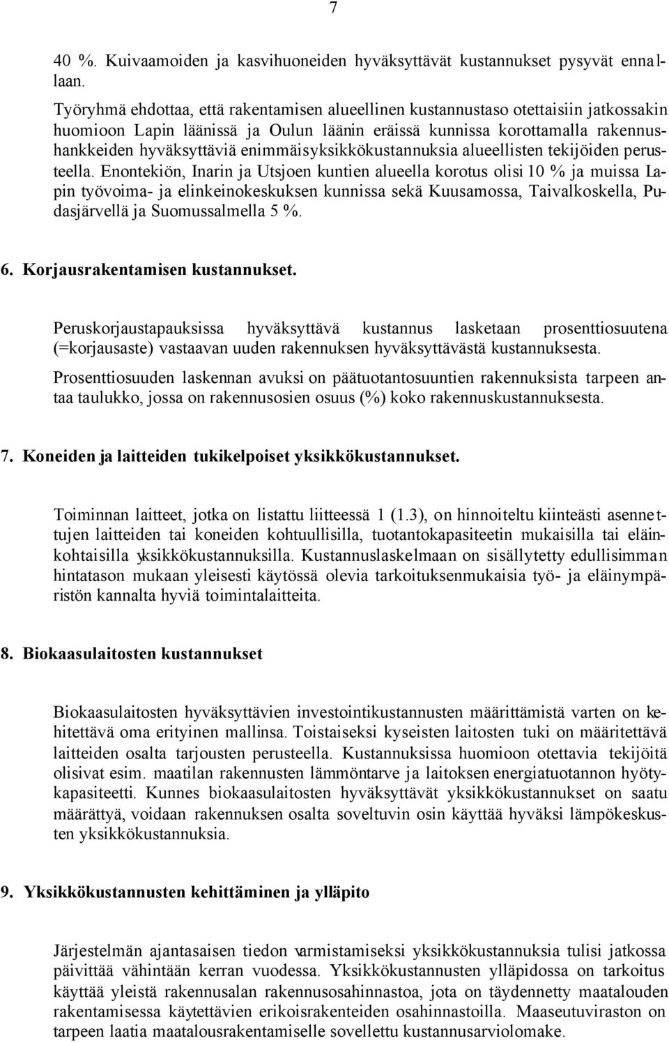 enimmäisyksikkökustannuksia alueellisten tekijöiden perusteella.