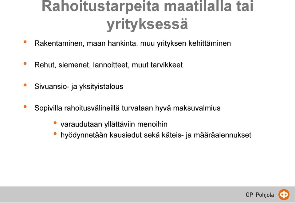 ja yksityistalous Sopivilla rahoitusvälineillä turvataan hyvä maksuvalmius