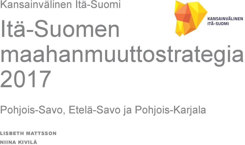 2017 Pohjois-Savo, Etelä-Savo ja