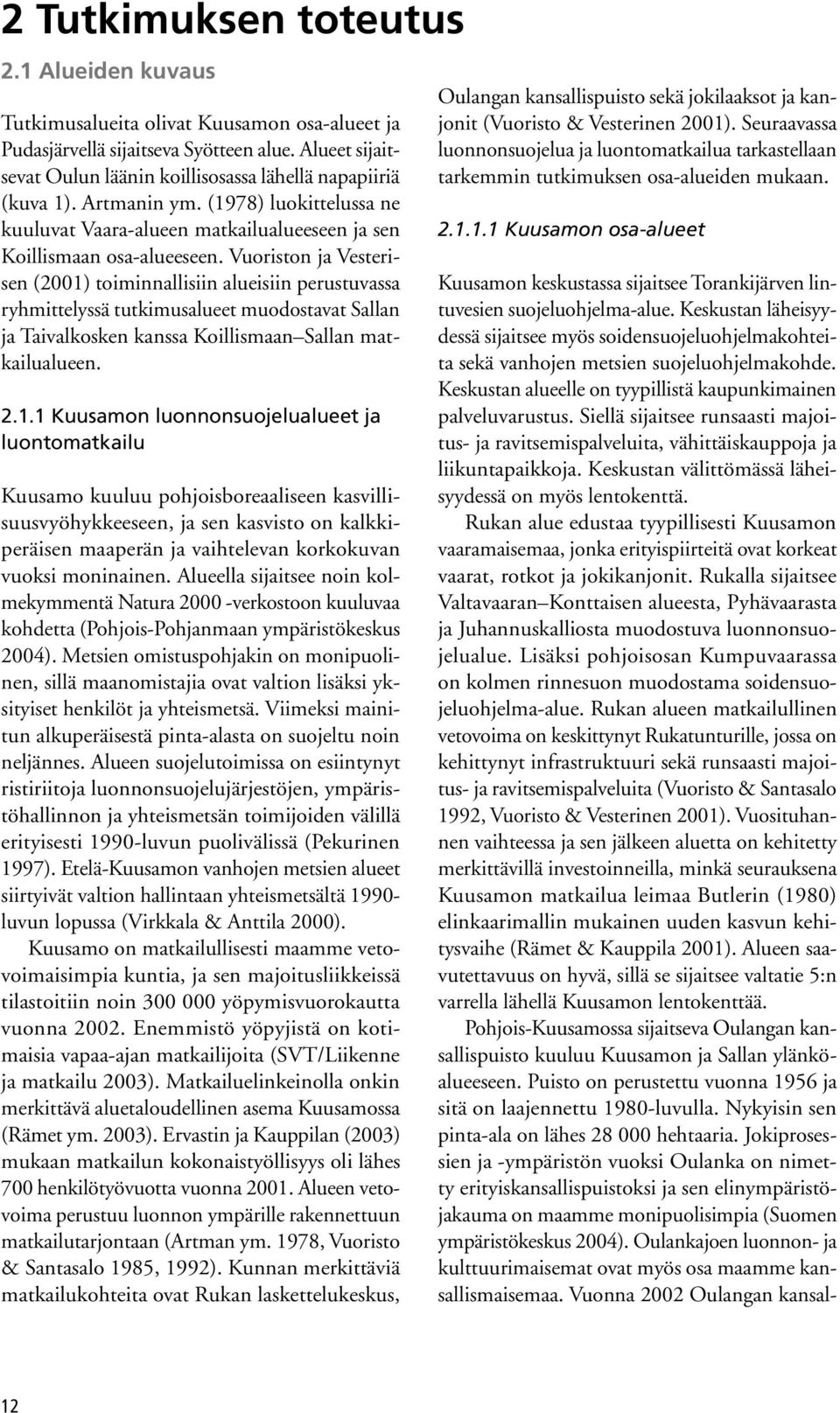Vuoriston ja Vesterisen (2001)