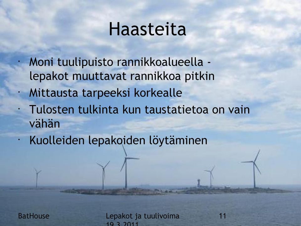 tarpeeksi korkealle Tulosten tulkinta kun