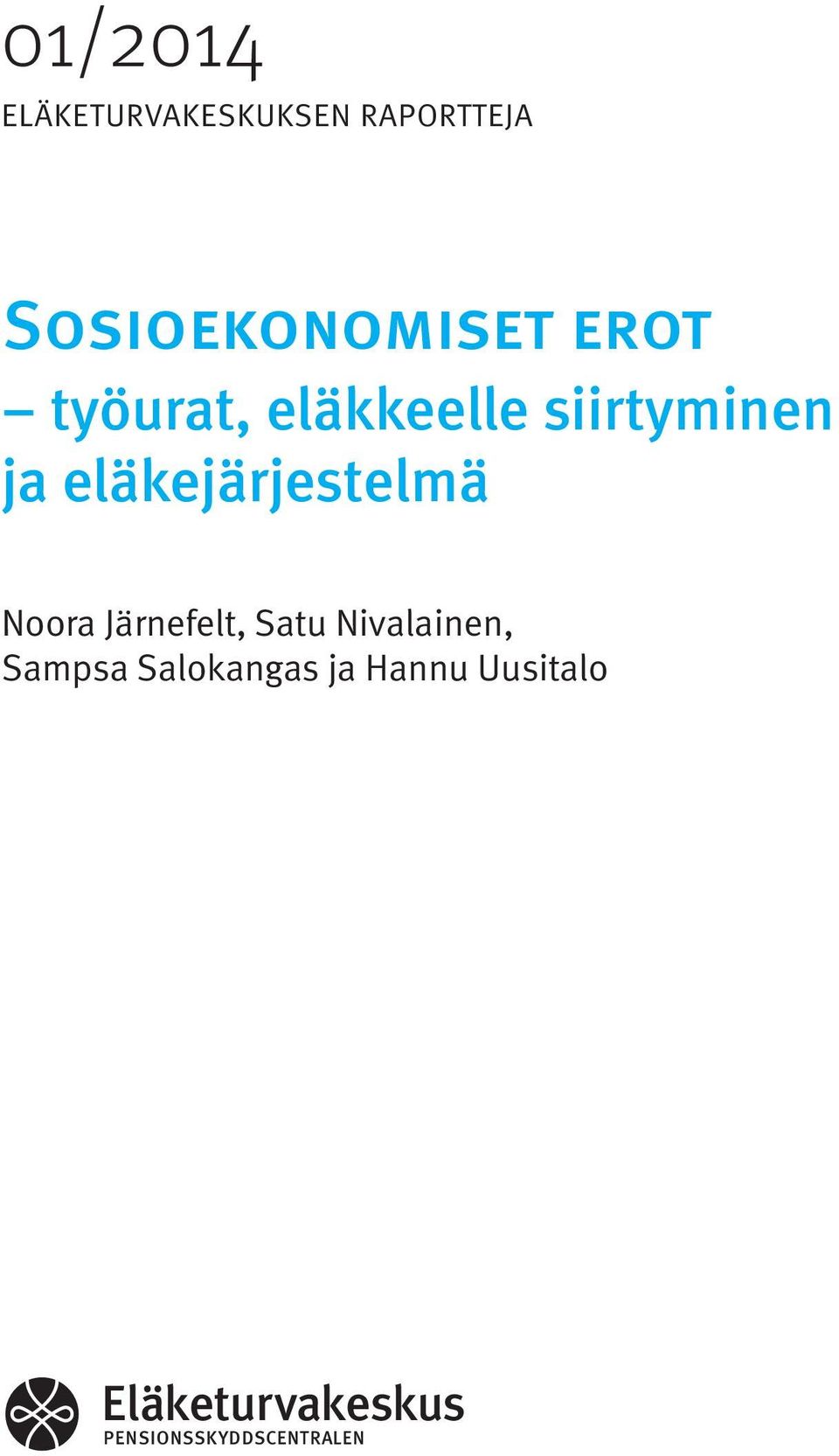 eläkejärjestelmä Noora Järnefelt, Satu Nivalainen,