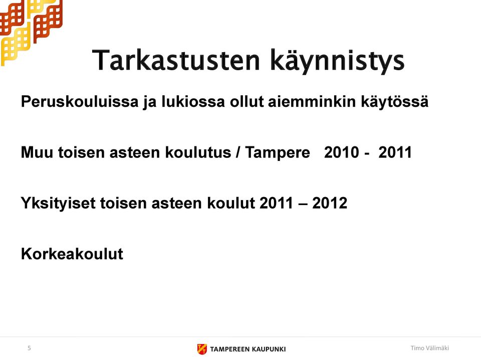 toisen asteen koulutus / Tampere 2010-2011