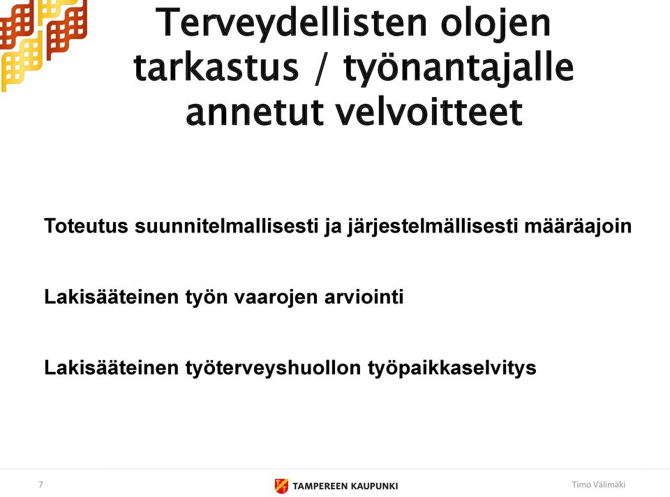 järjestelmällisesti määräajoin Lakisääteinen työn