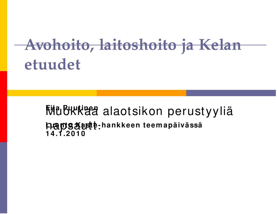 alaotsikon perustyyliä napsautt.