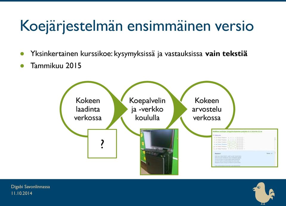 tekstiä Tammikuu 2015 Kokeen laadinta verkossa