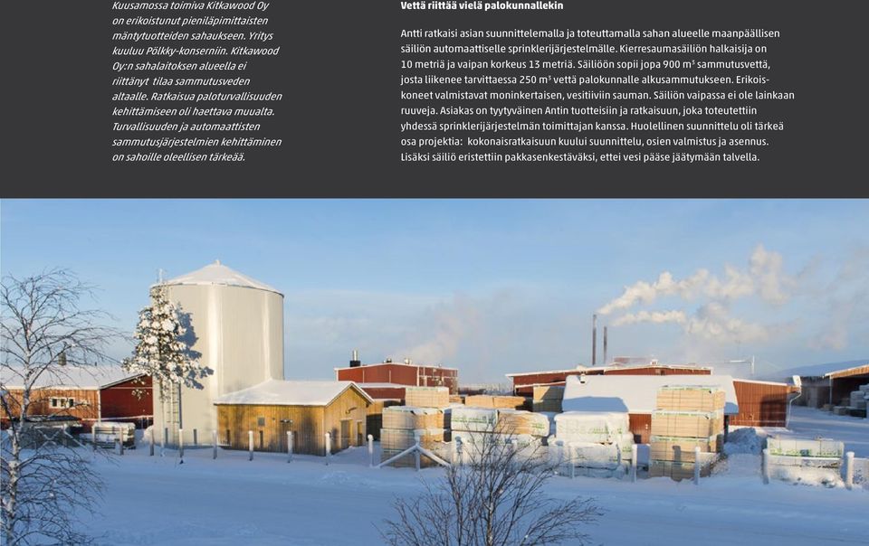 Turvallisuuden ja automaattisten sammutusjärjestelmien kehittäminen on sahoille oleellisen tärkeää.