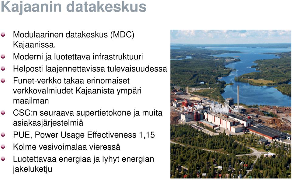 takaa erinomaiset verkkovalmiudet Kajaanista ympäri maailman CSC:n seuraava supertietokone ja