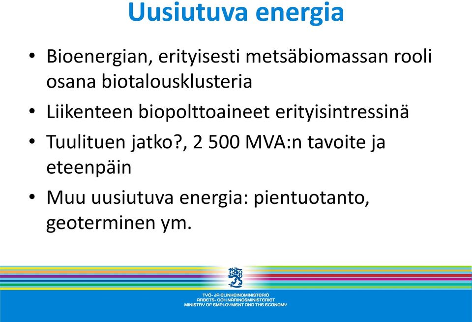 erityisintressinä Tuulituen jatko?