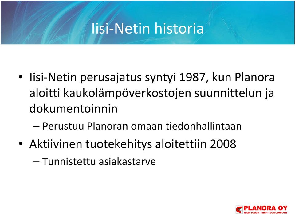 dokumentoinnin Perustuu Planoran omaan tiedonhallintaan