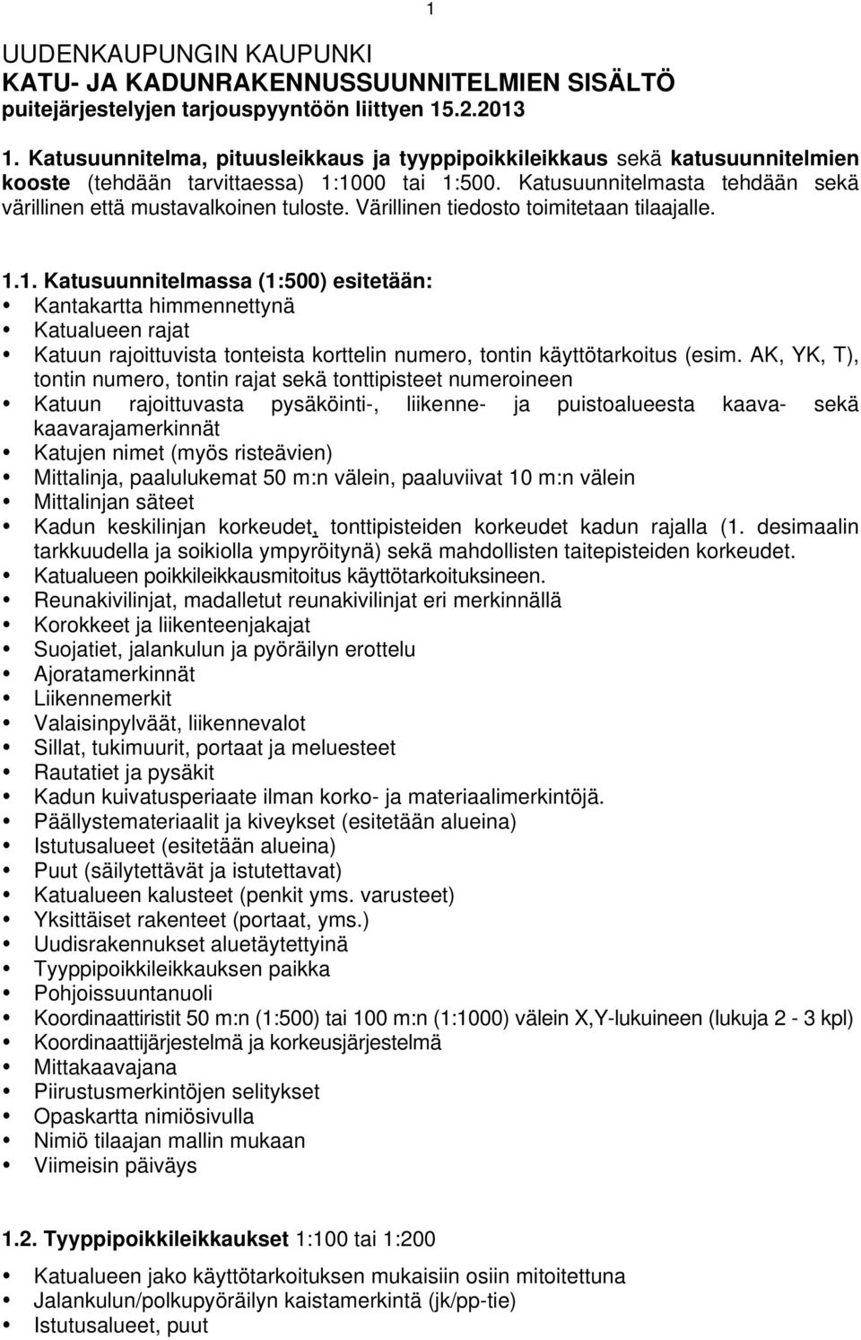 Värillinen tiedosto toimitetaan tilaajalle. 1.