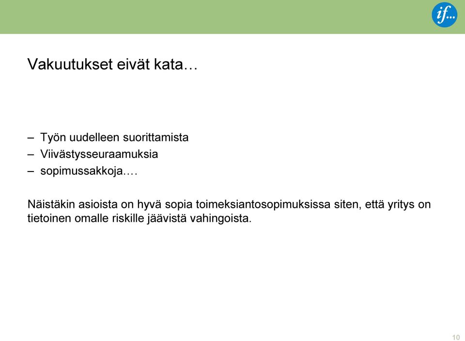 Näistäkin asioista on hyvä sopia
