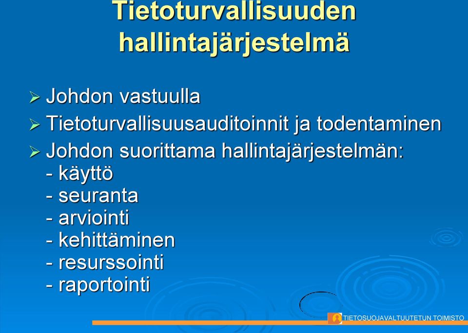 Johdon suorittama hallintajärjestelmän: - käyttö -